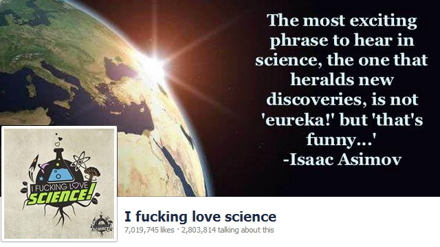 I Fucking Love Science Facebook Page