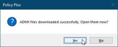 Klepnutím na tlačítko Ano otevřete a načtěte soubory ADMX do aplikace Policy Plus